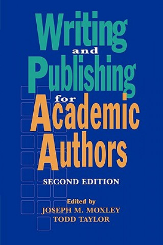Carte Writing and Publishing for Academic Authors Todd W. Taylor