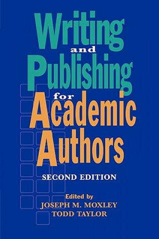 Livre Writing and Publishing for Academic Authors Todd W. Taylor