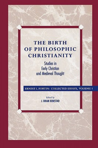 Βιβλίο Birth of Philosophic Christianity Ernest L. Fortin