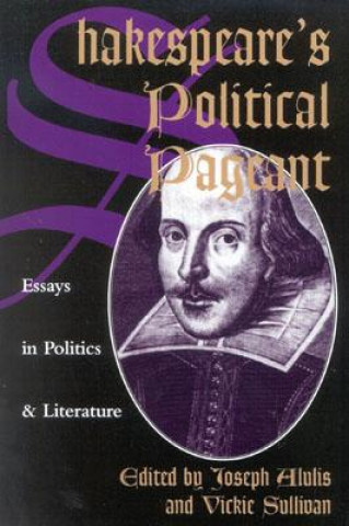 Könyv Shakespeare's Political Pageant Alulis
