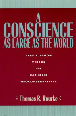 Könyv Conscience as Large as the World Thomas R. Rourke