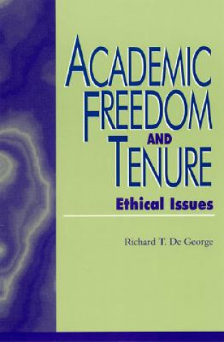 Carte Academic Freedom and Tenure Richard T. De George