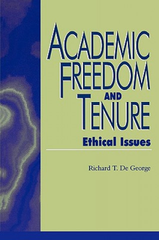 Kniha Academic Freedom and Tenure Richard T. De George