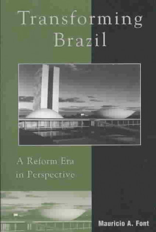 Książka Transforming Brazil Mauricio A. Font