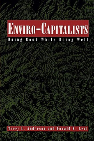 Kniha Enviro-Capitalists Terry L. Anderson