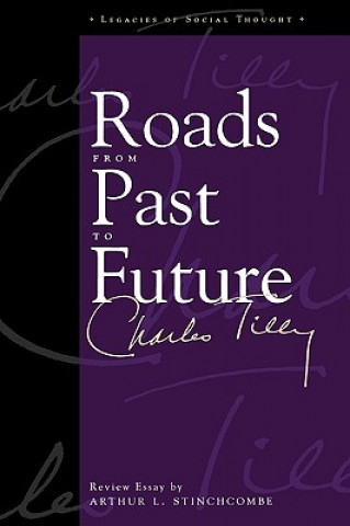 Книга Roads From Past To Future Charles Tilly