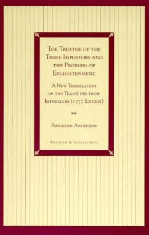 Könyv Treatise of the Three Impostors and the Problem of Enlightenment Abraham Anderson