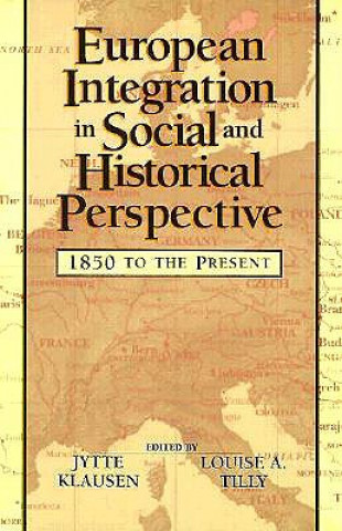 Buch European Integration in Social and Historical Perspective Jytte Klausen