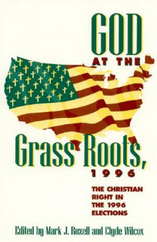 Книга God at the Grass Roots, 1996 Mark J. Rozell
