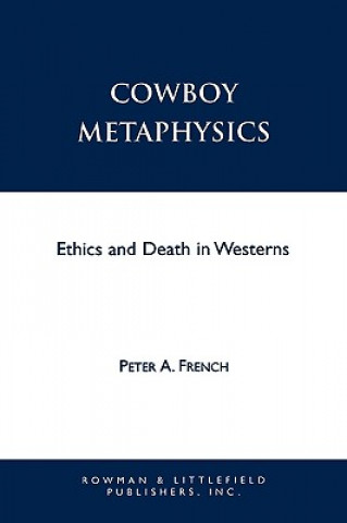 Carte Cowboy Metaphysics Peter A. French