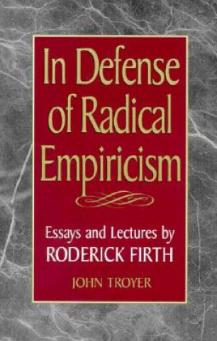 Kniha In Defense of Radical Empiricalism John Troyer