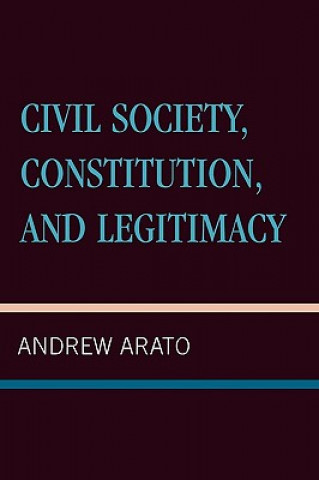 Książka Civil Society, Constitution, and Legitimacy Andrew Arato