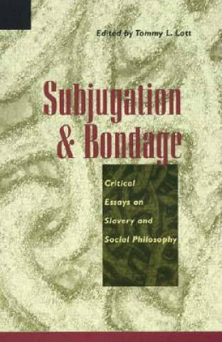 Kniha Subjugation and Bondage Bernard Boxill