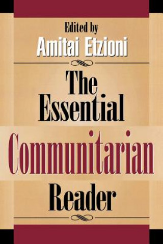 Carte Essential Communitarian Reader Amitai Etzioni