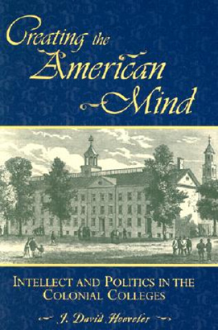 Book Creating the American Mind J. David Hoeveler