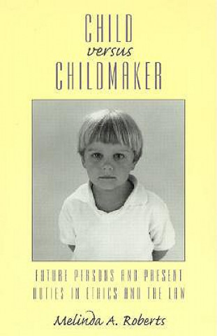 Kniha Child versus Childmaker Melinda A. Roberts