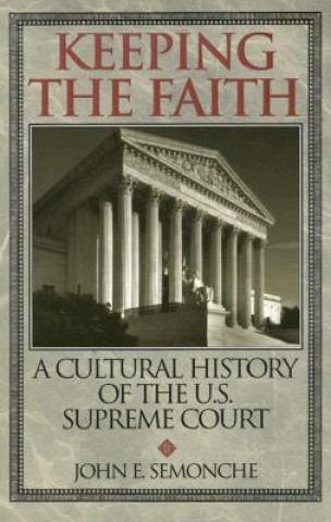 Könyv Keeping the Faith John E. Semonche