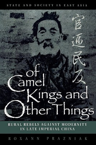 Kniha Of Camel Kings and Other Things Roxann Prazniak