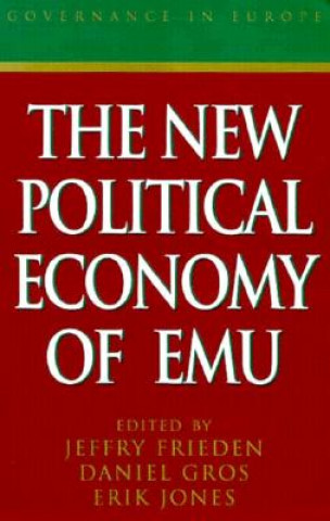 Könyv New Political Economy of EMU Jeffry Frieden
