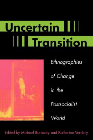 Könyv Uncertain Transition Michael Burawoy