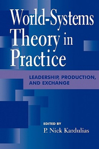 Libro World-Systems Theory in Practice Nick P. Kardulias