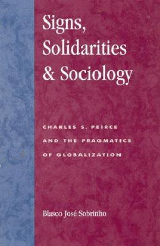 Kniha Signs, Solidarities, & Sociology Blasco Jose Sobrinho