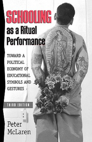 Kniha Schooling as a Ritual Performance Peter L. McLaren