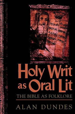 Kniha Holy Writ as Oral Lit Alan Dundes