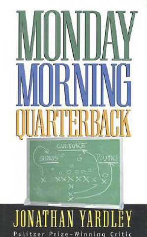 Kniha Monday Morning Quarterback Jonathan Yardley