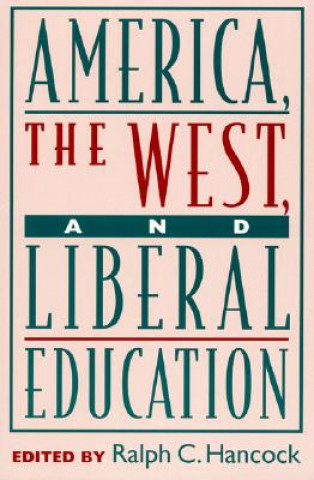 Carte America, the West, and Liberal Education Timothy Fuller