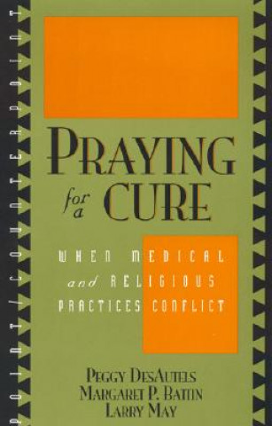Knjiga Praying for a Cure Peggy DesAutels