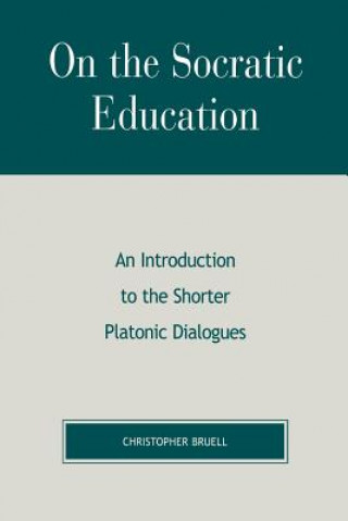 Libro On the Socratic Education Christopher Bruell