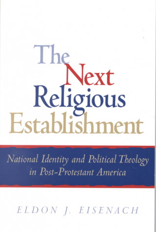 Libro Next Religious Establishment Eldon J. Eisenach