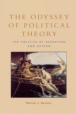 Książka Odyssey of Political Theory Patrick J. Deneen