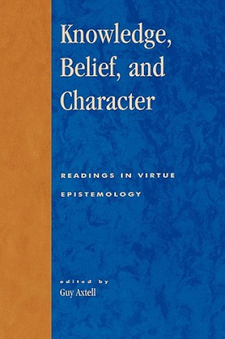 Książka Knowledge, Belief, and Character G. Axtell