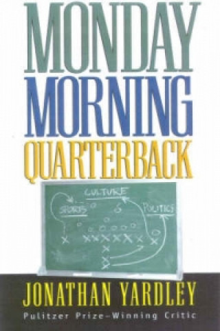Kniha Monday Morning Quarterback Jonathan Yardley