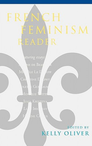 Carte French Feminism Reader Kelly Oliver