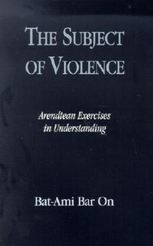 Livre Subject of Violence Bat-Ami Bar On