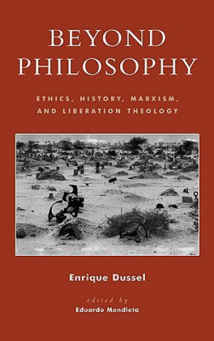 Kniha Beyond Philosophy Enrique Dussel