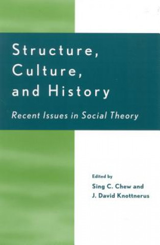 Knjiga Structure, Culture, and History Sing C. Chew