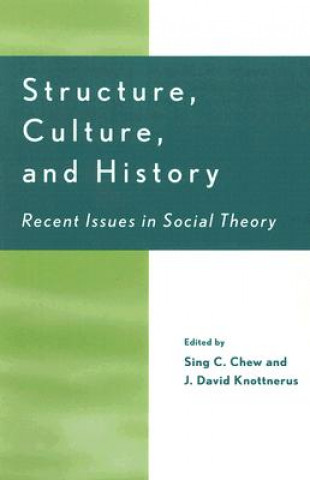 Knjiga Structure, Culture, and History Sing C. Chew