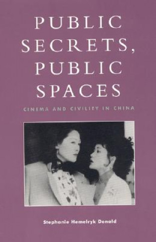 Knjiga Public Secrets, Public Spaces Stephanie Hemelryk Donald