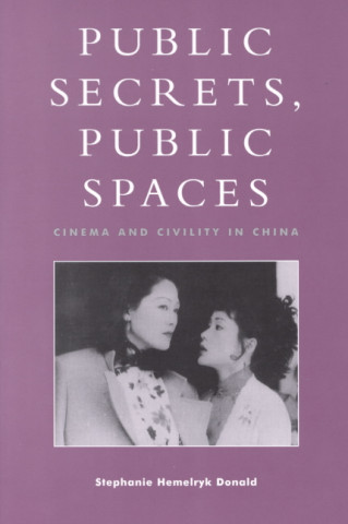 Kniha Public Secrets, Public Spaces Stephanie Hemelryk Donald