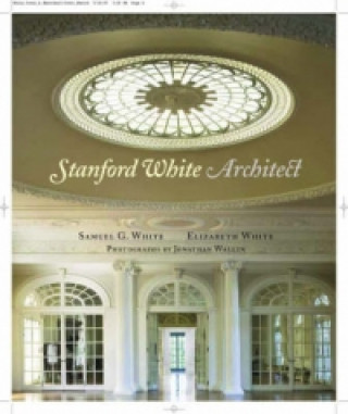 Kniha Stanford White, Architect Samuel G. White