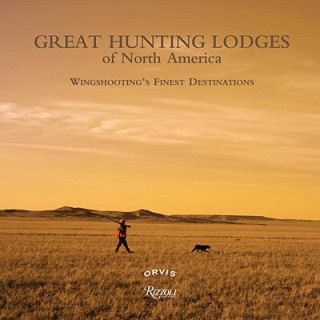 Carte Great Hunting Lodges of North America Paul Ferson