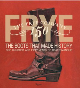 Kniha Frye: The Boots That Made History Marc Krystal