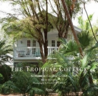 Kniha Tropical Cottage Beth Dunlop