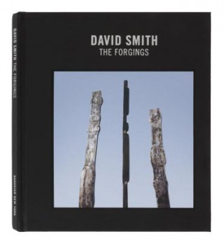 Buch David Smith: The Forgings Hal Foster