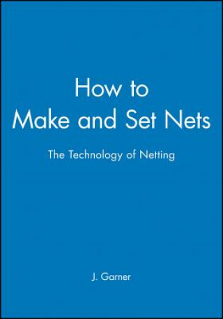 Książka How to Make and Set Nets John Garner