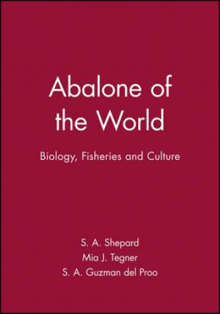 Carte Abalone of the World: Biology, Fisheries and Culture S. A. Shepard